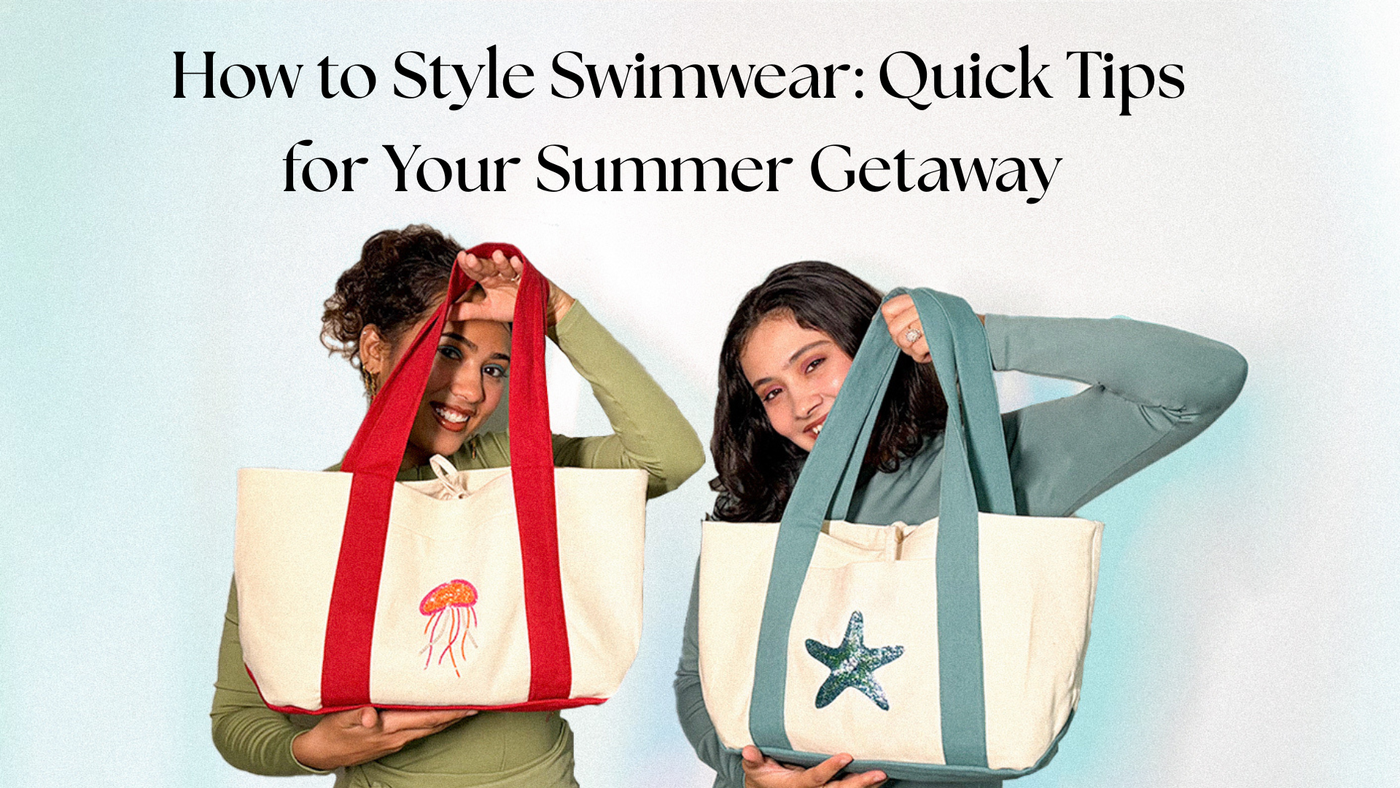 How to Style Swimwear: Quick Tips for Your Summer Getaway